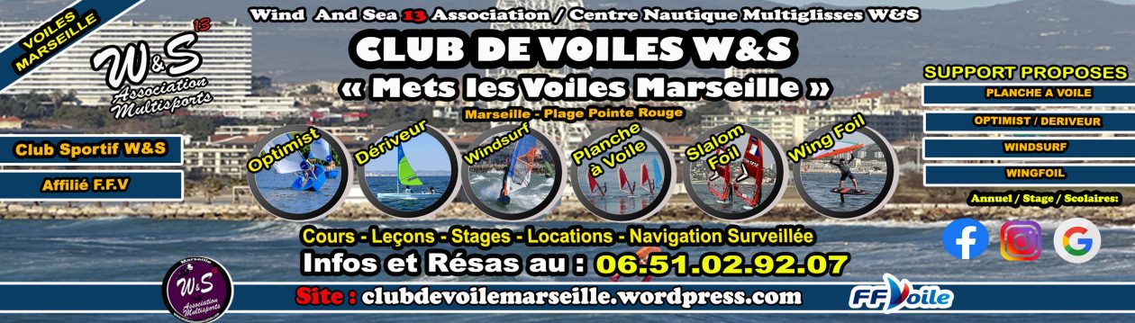 Club de Voile W&S  "Mets les voiles " (Marseille – Pointe Rouge)